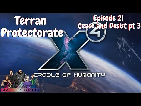 X4 Foundations v4.1 | Terran Campaign | Terran Protectorate | Episode 21 | Cease and Desist. Pt 3