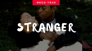 Nego True - Stranger || Spoken Word [Love And Basketball] Trailer