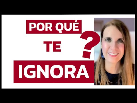 NO DEJES que ELLA te IGNORE. Qué pasa cuando te IGNORA
