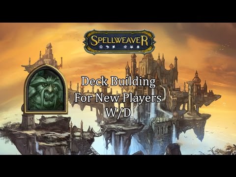 Spellweaver: Deck Building for New players, W/D