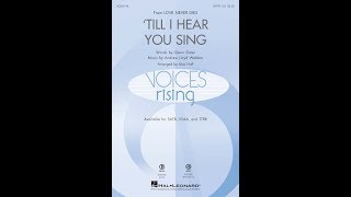'Til I Hear You Sing (SATB) - Arranged by Mac Huff