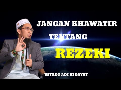Rahasia Rezeki yang terus bertambah - Ustadz Adi Hidayat
