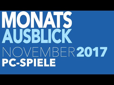 Neue PC-Spiele im November 2017 - Vorschau: letzte Blockbuster des Jahres