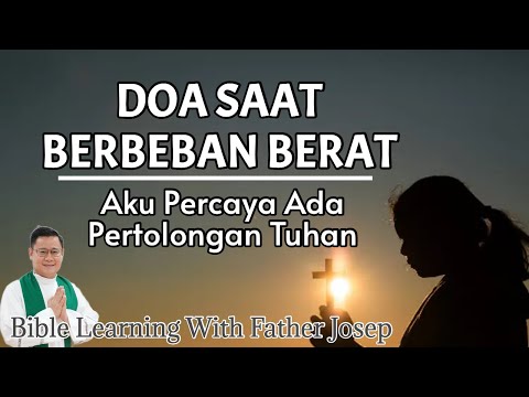 PRAYER WHEN HEAVY BURDEN: I Believe in God's Help