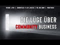 KLARTEXT Die Lüge über Community Business