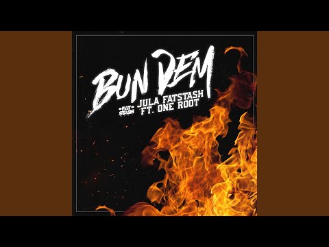 Bun Dem (feat. One Root)
