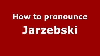 How to pronounce Jarzębski
