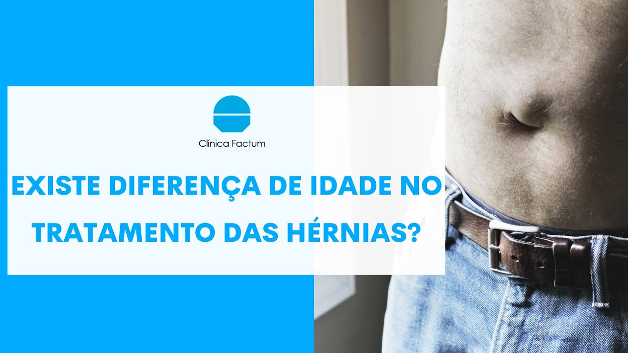 DESCUBRA se existe DIFERENÇA de IDADE no TRATAMENTO das HÉRNIAS