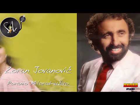 Zoran jovanovic Poranio Milorad uzivo