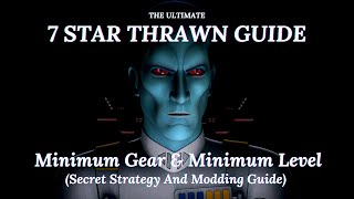 SWGOH: The ULTIMATE 7 Star Thrawn Guide (Secret Strategy, Minimum Gears And Levels)