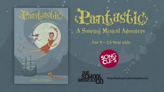 Pantastic - The Peter Pan Musical (Song Clips_