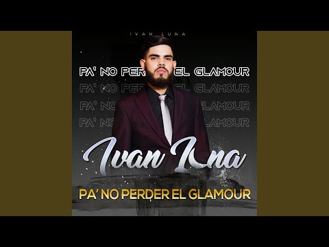 Pa`no Perder el Glamour (Cover)