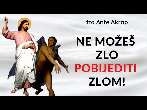 Ne možeš zlo pobijediti zlom! Fra Ante Akrap