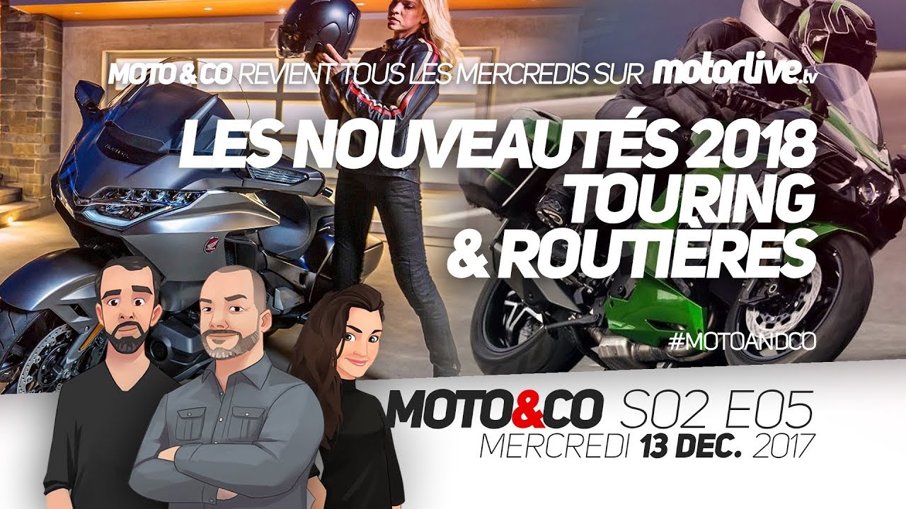 MOTO&CO s02e05 | Nouveautés 2018 : on passe tous au Touring ?