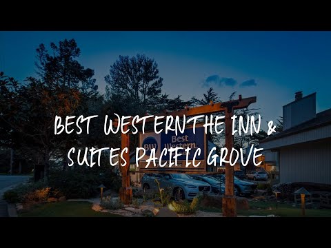 Best Western The Inn & Suites Pacific Grove Review - Pacific Grove , United States of America