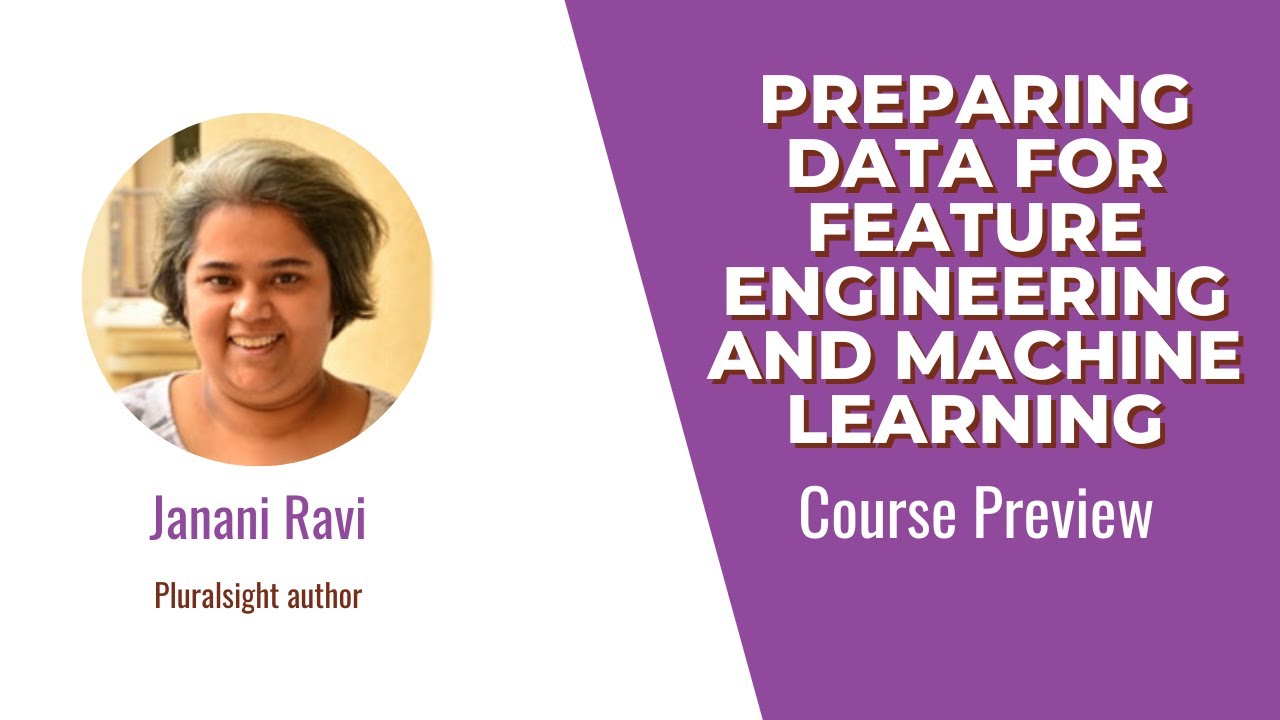Preparing Data for Feature Engineering and Machine Learning Course Preview