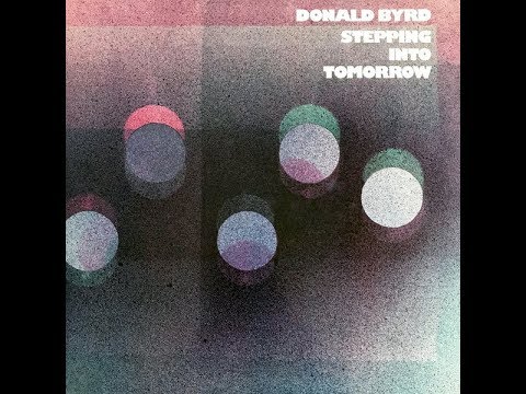 Donald Byrd ‎– Stepping Into Tomorrow ℗ 1975