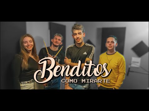 Benditos - Como Mirarte (Video Oficial Cover)