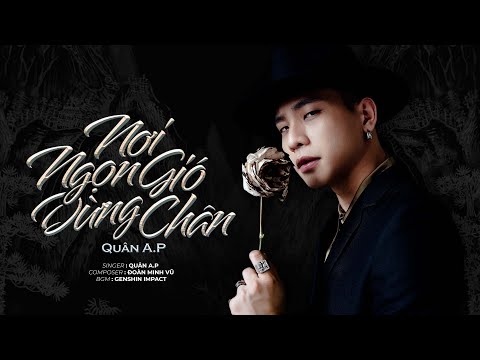 Nơi ngọn gió dừng chân - Quân A.P