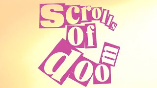 Dear Nora – “scrolls of doom”