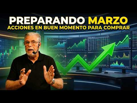 Preparando MARZO: Acciones en buen momento para comprar