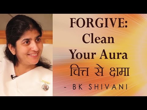 FORGIVE - Clean Your Aura: Ep 20 Soul Reflections: BK Shivani (English Subtitles)