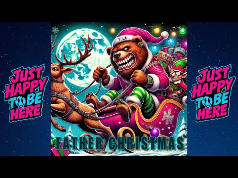 Just Happy To Be Here - Father Christmas (Kinks Cover)