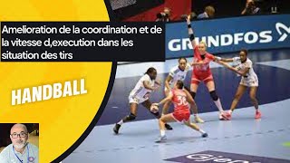 Amlioration de la coordination et de la vitesse d,exÈcution dans les situations de tirs I handball