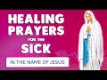HEALING PRAYERS For The SICK In JESUS NAME Miracle And Healing Prayer