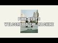 Pink Floyd - Welcome to the machine (2011 ...