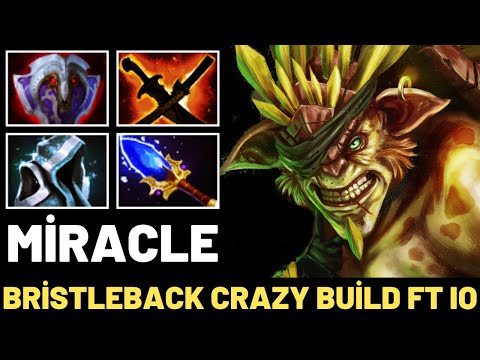 MİRACLE Bristleback Crazy Build Ft IO 7.31 Dota 2