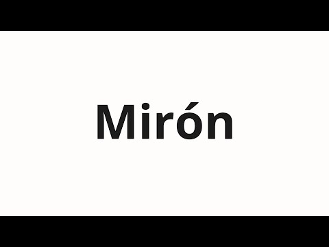 How to pronounce Mirón