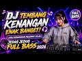 DJ Nostalgia Enak Banget Cinta Tak Terbatas Waktu Lagu Kenangan Pelepas Lelah Full Bass 2026