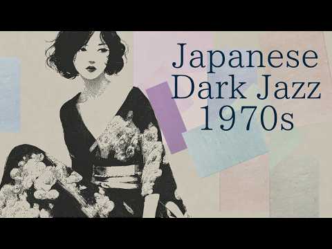 Japanese Dark Jazz 1970s | She Wore a Black Kimono