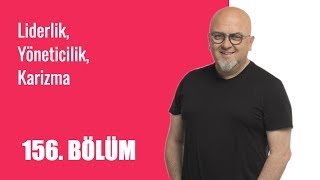 Liderlik, Yöneticilik, Karizma | Acar Baltaş - Gelecek Geliyor 156.Böl