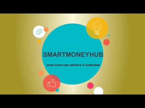 Smart Home Loan advisors in hyderabad   Smart Money Hub