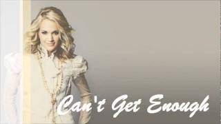 Carrie Underwood - Can&#39;t Get Enough
