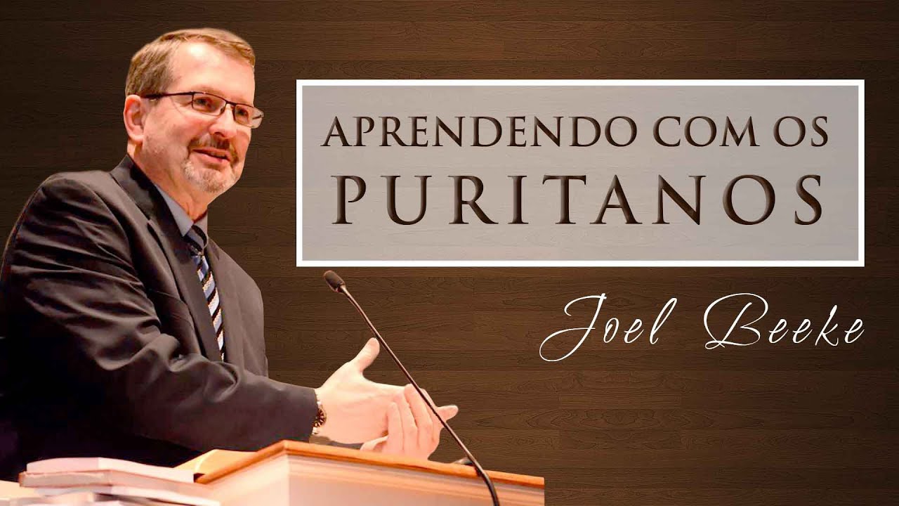 Aprendendo Com Os Puritanos - Joel Beeke