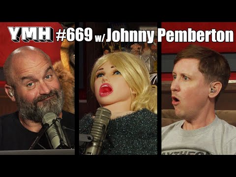 Your Mom's House Podcast - Ep.669 w/ Johnny Pemberton