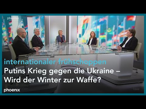 internationaler frühschoppen: "Putins Krieg gegen die Ukraine – Wird der Winter zur Waffe?"