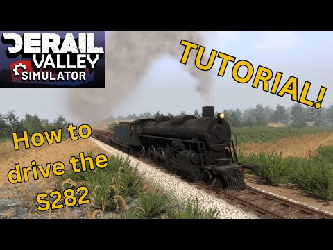 Lets Take a Look at the S282! | Derail Valley S282 Tutorial