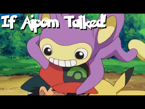 IF POKÉMON TALKED: Aipom Takes Ash's Hat (2021 recorded version)