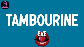 Eve - Tambourine (lyrics)