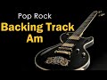 Am Backing Track | Pop Rock | 120 Bpm