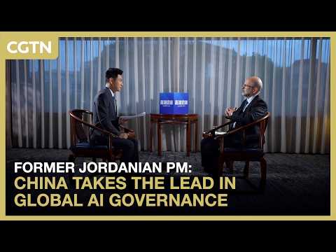 Former Jordanian PM: China takes the lead in global AI governance
