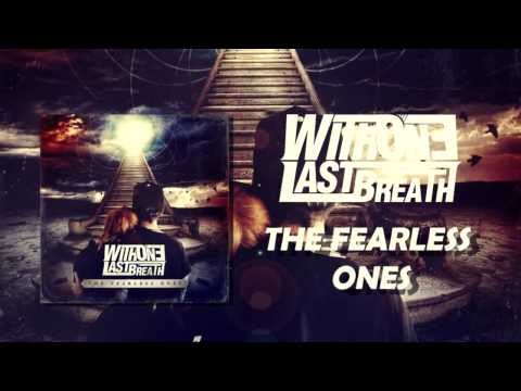 With One Last Breath -  The Fearless Ones (Official Lyric Video)