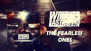 With One Last Breath -  The Fearless Ones (Official Lyric Video)