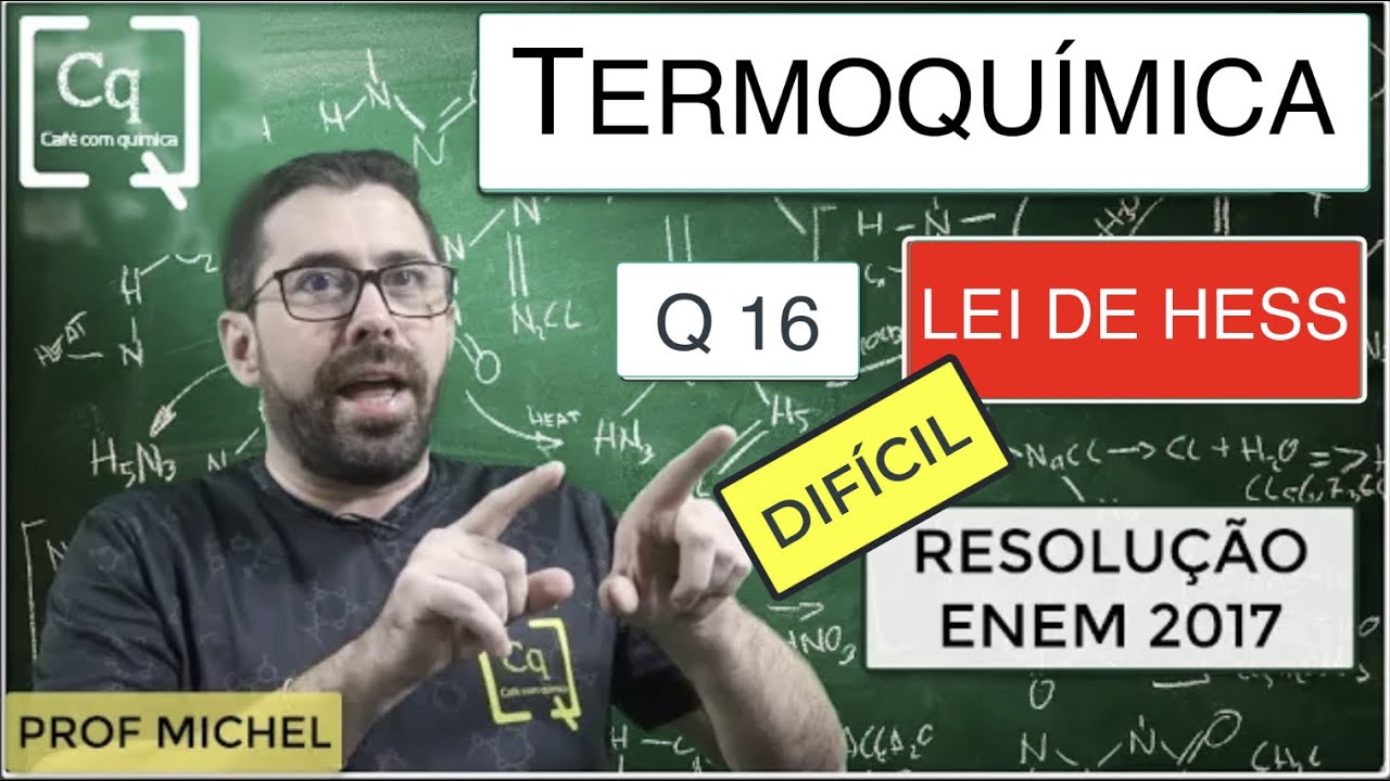 A QUESTÃO MAIS DIFÍCIL DE TERMOQUÍMICA QUE JÁ CAIU NO ENEM