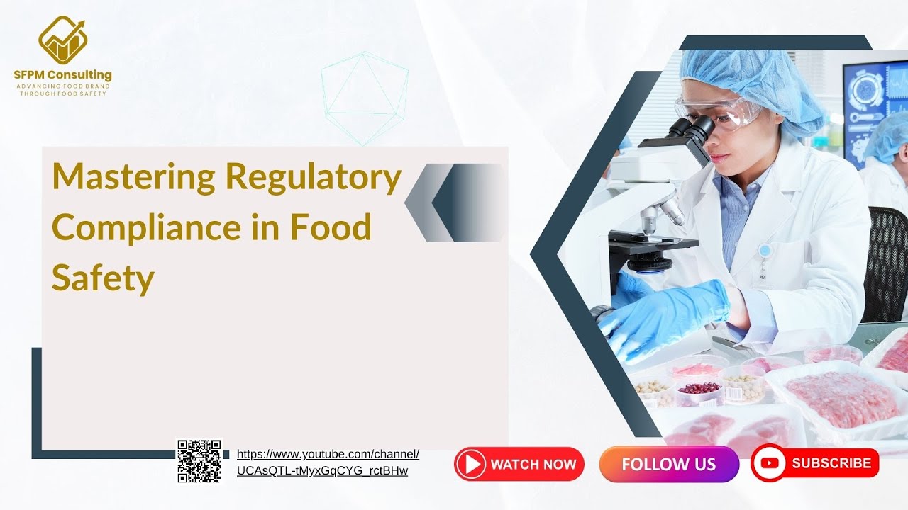 Mastering Regulatory Compliance in Food Safety