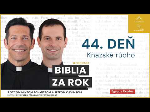 Deň 44: Kňazské rúcho — Biblia za rok (s otcom Mikeom Schmitzom)